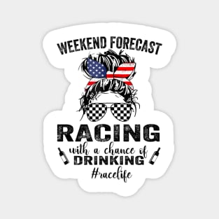 Weekend Forecast Racing With A Chance Of Drinking- Race Life Magnet