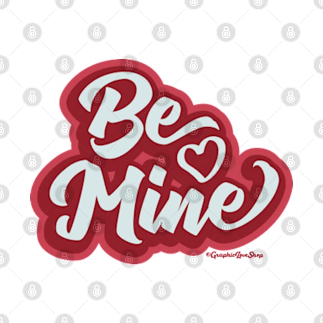 Be Mine Retro Lettering © 2022 GraphicLoveShop by GraphicLoveShop