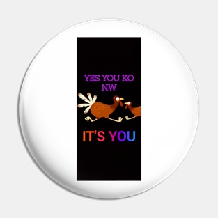 I YOU KNOW YES YES coke Pin