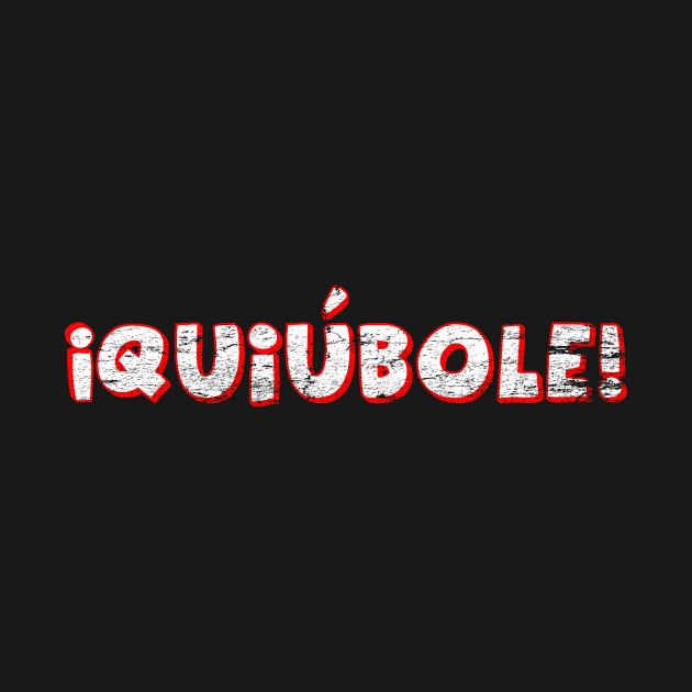 Quiubole by Uniq_Designs