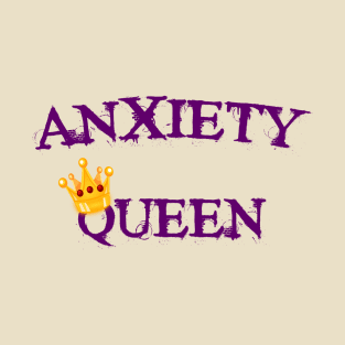 Anxiety Queen Crown T-Shirt