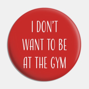 Hate the Gym Pin