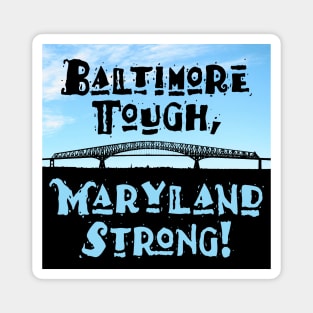 Baltimore Tough, Maryland Strong! Magnet