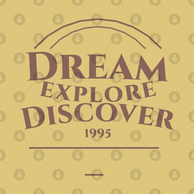 Dream explore discover by Blueberry Pie 