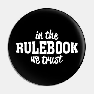 In the rulebook we trust Pin