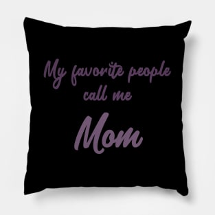 My favorite people call me Mom Pillow