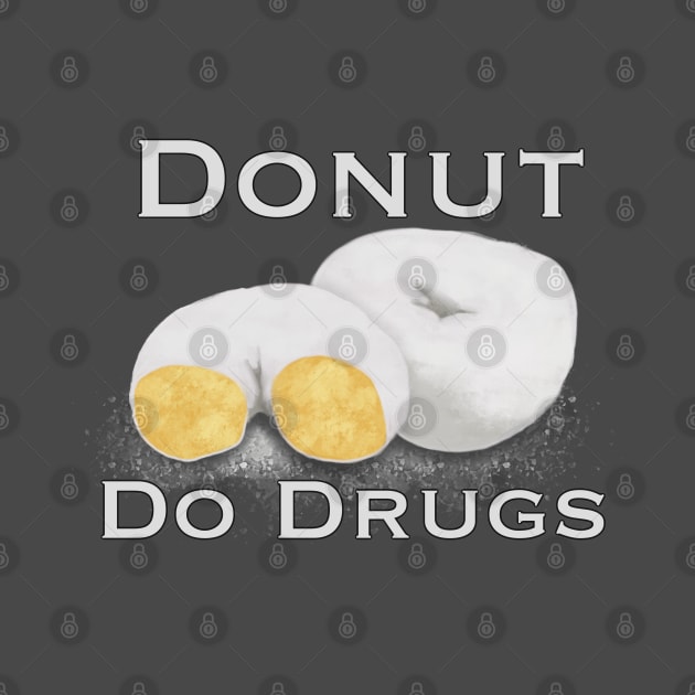 Donut do drugs by Reiss's Pieces