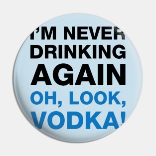 Oh, Look, VODKA! Pin