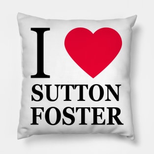 I love Sutton Foster Pillow