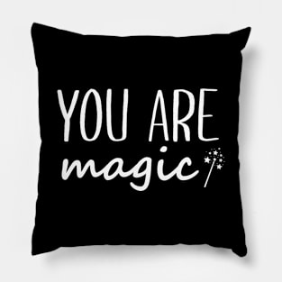 You are magic Pillow