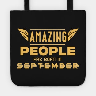 Amazing People Are Born In September Tote