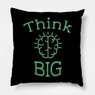 Think big Pillow