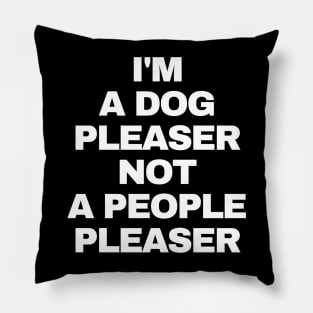 Dog Pleaser dad mom woman gift funny cute canine owner Pillow