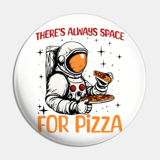 There's Always Space for Pizza Pin