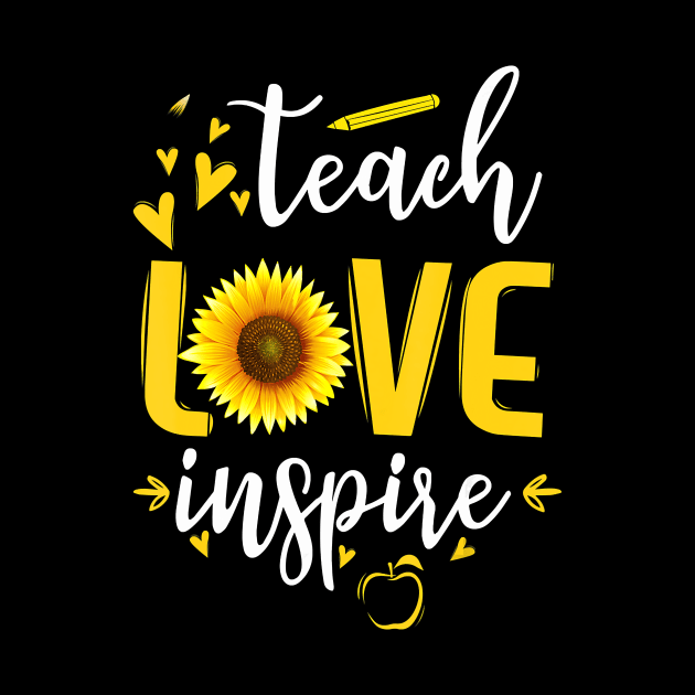 Teach Love Inspire Cute Sunflower Teacher Appreciation Gift T-Shirt by johnbbmerch