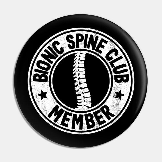 Bionic Spine Club Member Surgery Spinal Fusion Get Well Pin by Kuehni