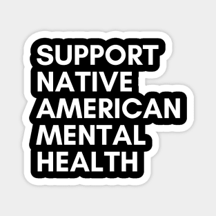 Support Native American Mental Health Magnet