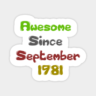 Born in 1981 Gift 40th Birthday Gift 40 Years Old Awesome Since September 1981 Magnet