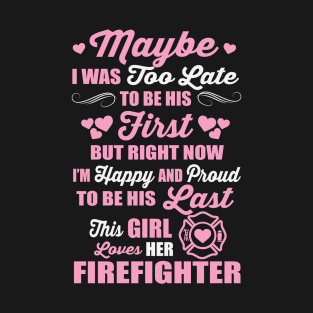 This Girl Loves Her Firefighter T-Shirt