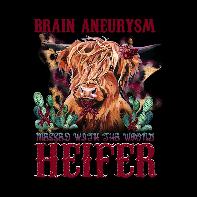 Brain Aneurysm messed with the wrong heifer western cow leopard with ribbon support Brain Aneurysm warrior Brain Aneurysm awareness by james store