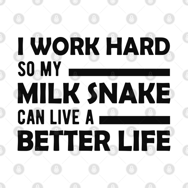 Milk Snake -  Can live a better life by KC Happy Shop