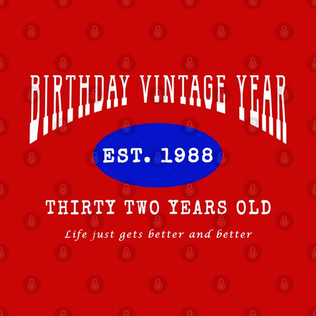 Birthday Vintage Year - Thirty Two Years Old by The Black Panther