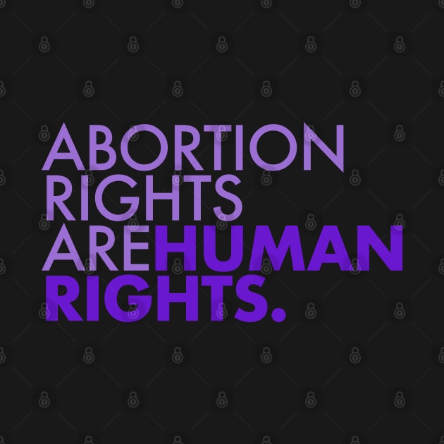 Abortion Rights are Human Rights (lavender) by Tainted