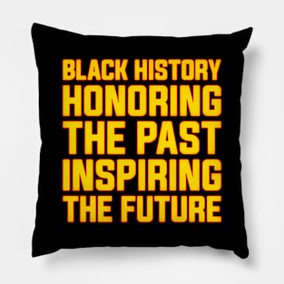 Black History Honoring the Past, Inspiring the Future Black History Month Pillow