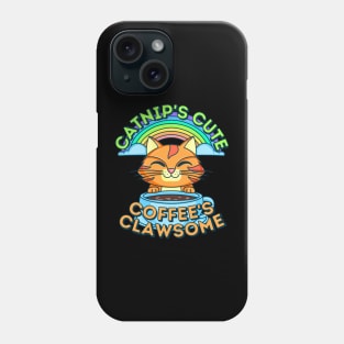 Catnitp's Cute Coffee is Clawsome Cat Phone Case