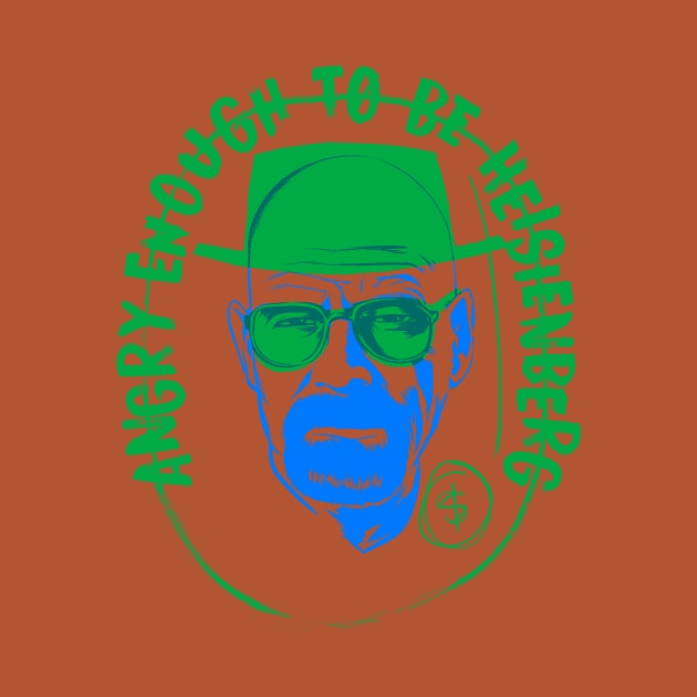 Angry enough to be Heisenberg by juanotron