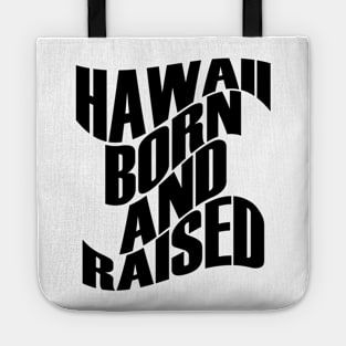 Hawaii Born and Raised Black Ink by Hawaii Nei All Day Tote