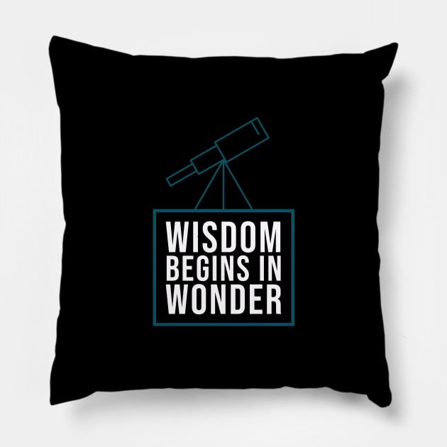 Wisdom begins in wonder - Socrates quote Pillow by Room Thirty Four