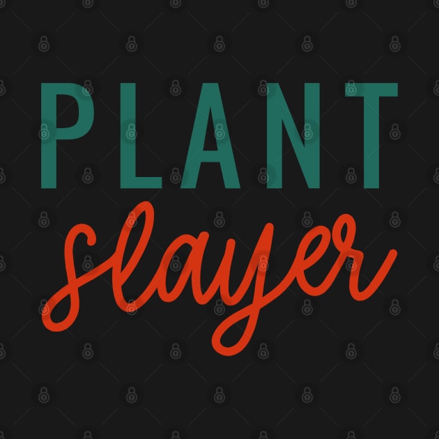 Plant Slayers by MZeeDesigns