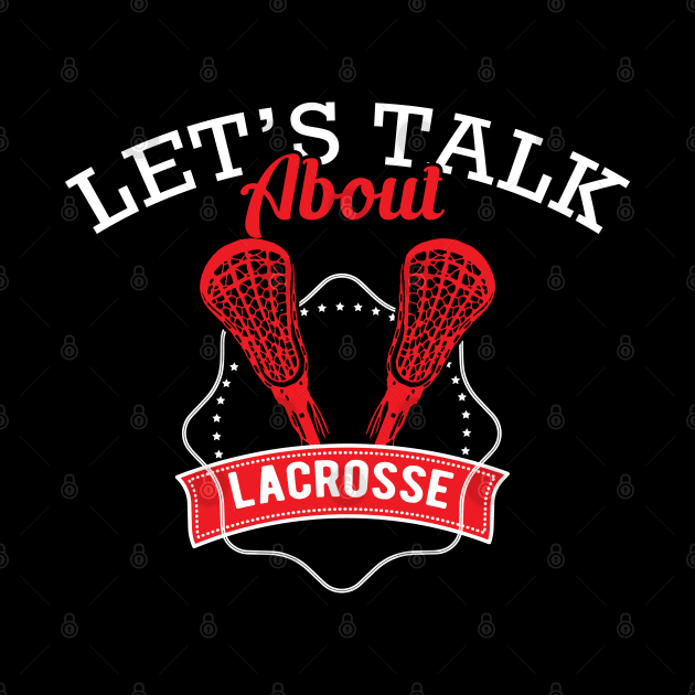 Lacrosse - Let's talk about lacrosse by KC Happy Shop