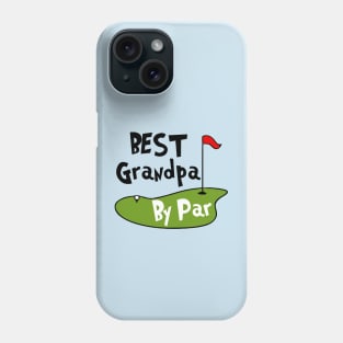 Best Grandpa By Par Phone Case