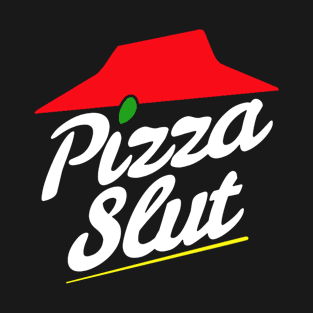 Pizza Slut T-Shirt