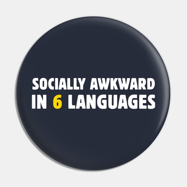 Socially Awkward In 6 Languages Pin by dikleyt