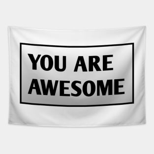 You are awesome Tapestry