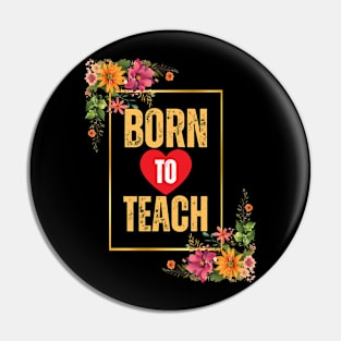 Born to Teach Pin