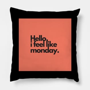 Like Monday Pillow