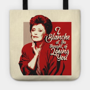 Blanche Devereaux Valentine Quote Tote