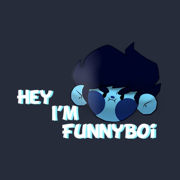 Hey! I’m FunnyBoi! by Funnyboijulius