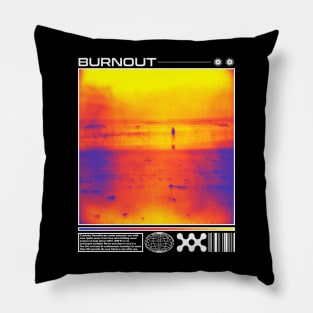 Burnout Pillow