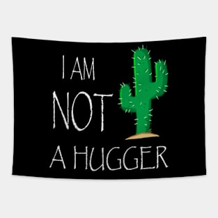 I Am NOT a Hugger Tapestry