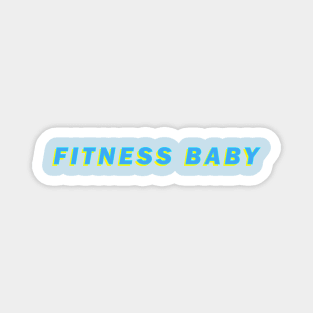 It's FITNESS, baby. Magnet