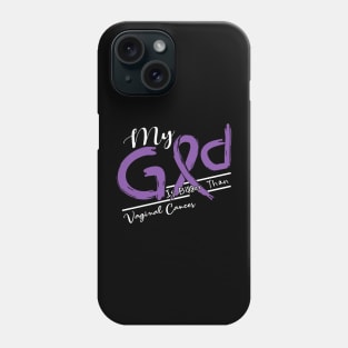 Vaginal Cancer Awareness My God Is Stronger - In This Family No One Fights Alone Phone Case