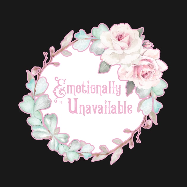 Emotionally Unavailable - A floral print by annaleebeer