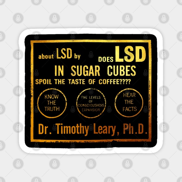 Does LSD In Sugarcubes Spoil The Taste Of CoffeeTimothy Leary Magnet by Yuri's art
