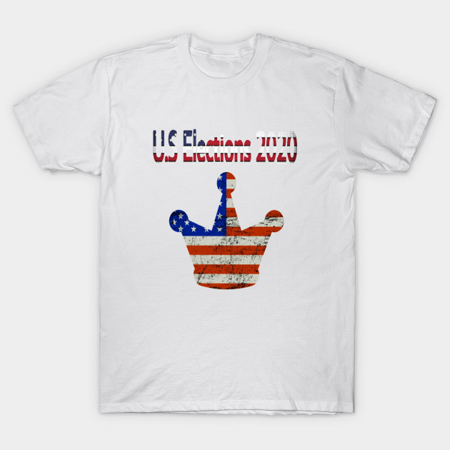 U S Elections 2020 Shirt Elections 2020 T Shirt Teepublic