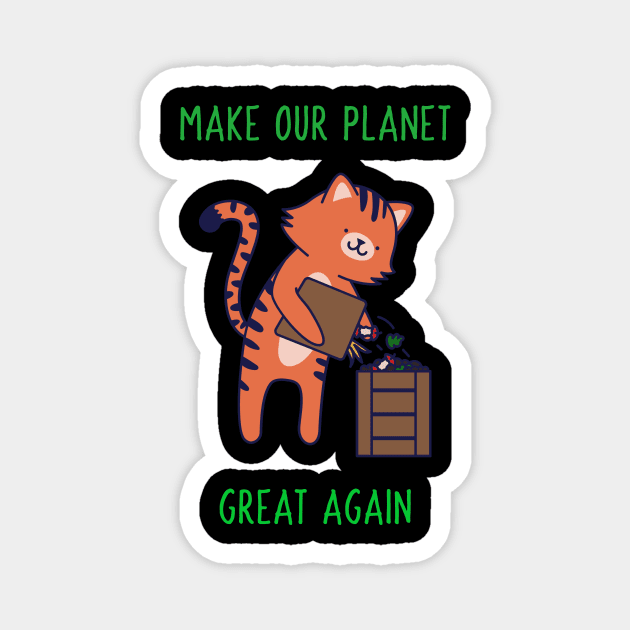 Make our planet great again! :) Magnet by MackARTee